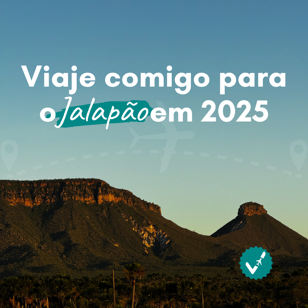 Imagem do Jalapão com uma serra de fundo e a escrita "Viaje comigo para o Jalapão em 2025" na frente da imagem